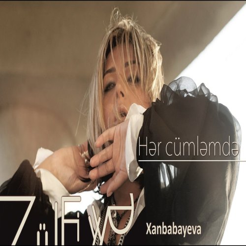 Zülfiyyə Xanbabayeva - Hər Cümləmdə