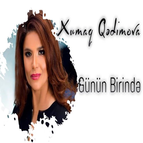 Xumar Qədimova - Günün Birində