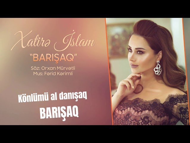 Xatirə İslam - Barışaq