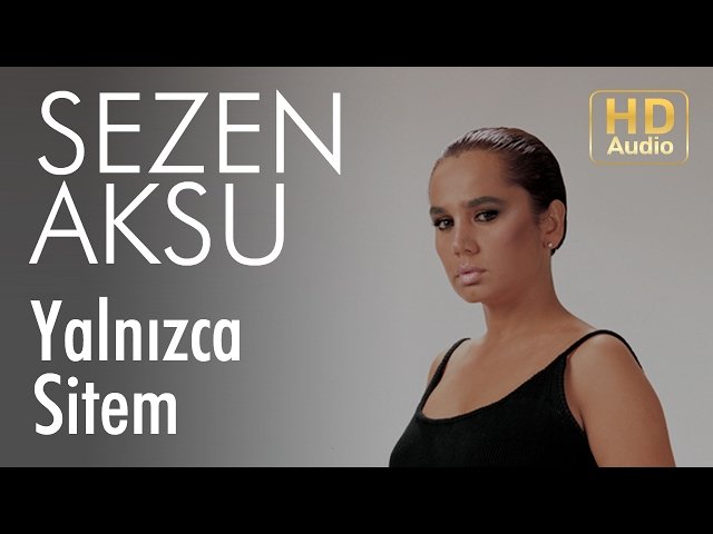Sezen Aksu - Yalnızca Sitem