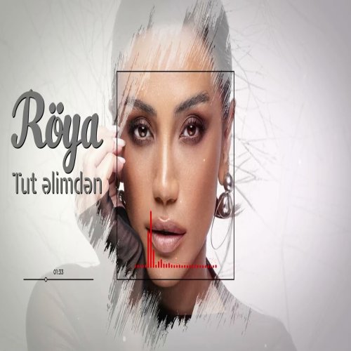 Röya - Tut Əlimdən