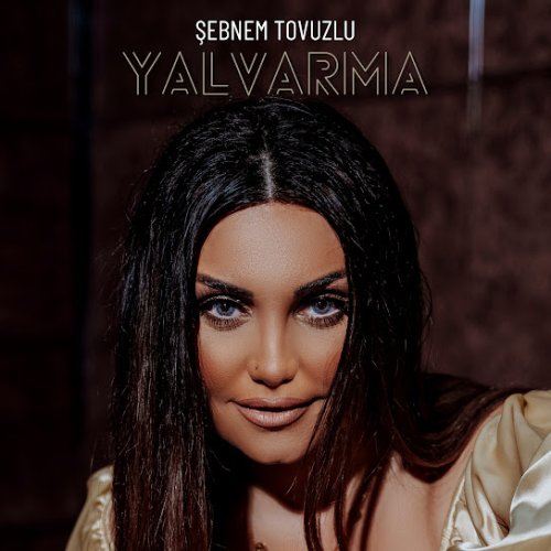 Şebnem Tovuzlu - Yalvarma