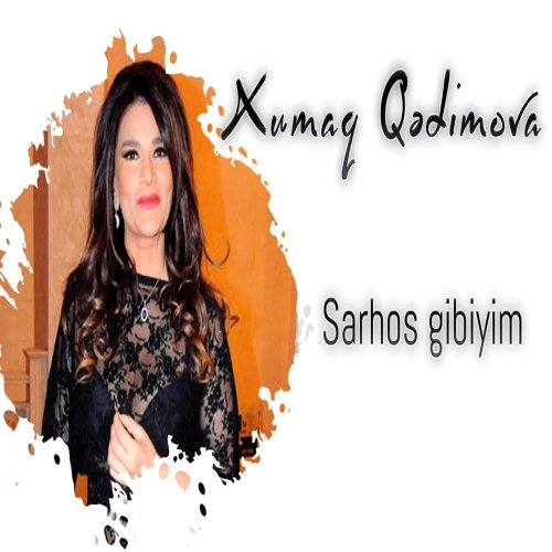 Xumar Qədimova - Sarhoş Gibiyim