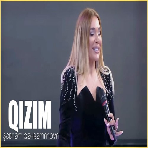 Şəbnəm Qəhrəmanova - Qızım