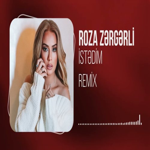 Roza Zergerli - Istedim (Remix)