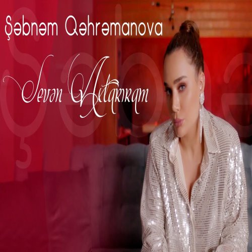 Şəbnəm Qəhrəmanova - Seven Axtariram