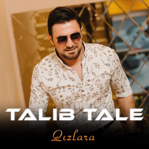 Talıb Tale - Qızlara