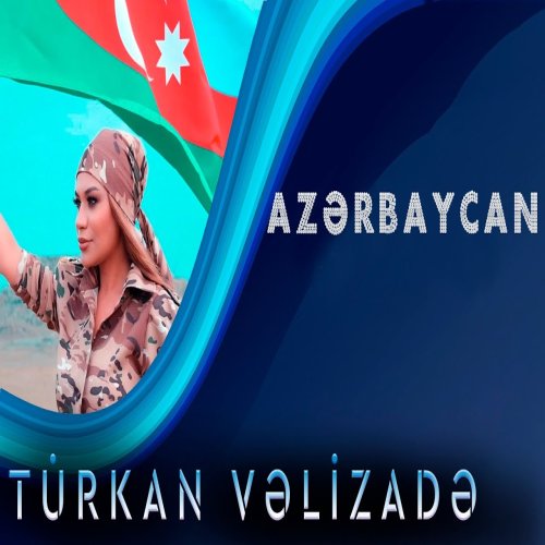 Türkan Vəlizadə - Azerbaycan
