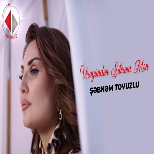 Şebnem Tovuzlu - Üreyimden Silirem Men