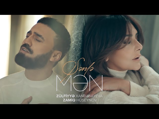 Zamiq Hüseynov,Zülfiyyə Xanbabayeva - Sənlə Mən