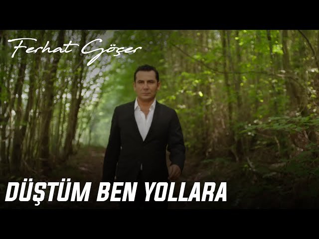 Ferhat Göçer - Düştüm Ben Yollara
