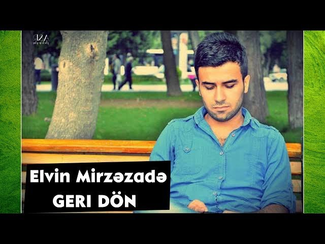 Elvin Mirzezade - Geri Dön