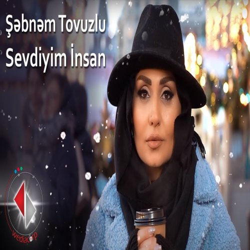 Şebnem Tovuzlu - Sevdiyim İnsan