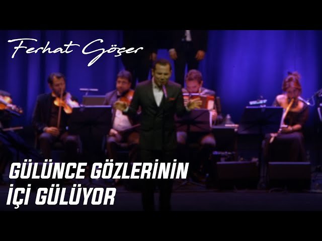 Ferhat Göçer - Gülünce Gözlerinin İçi Gülüyor