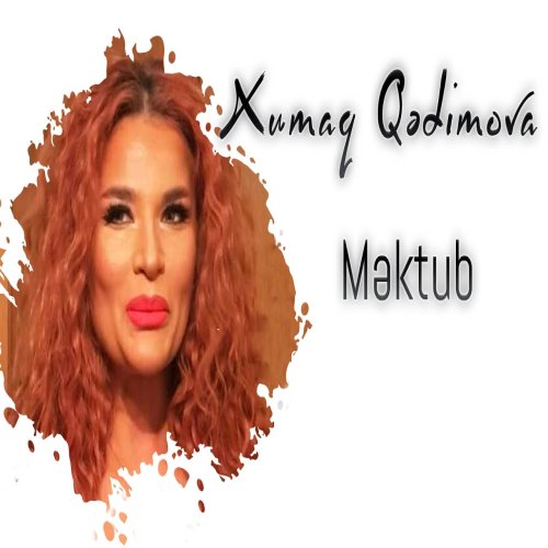 Xumar Qədimova - Məktub