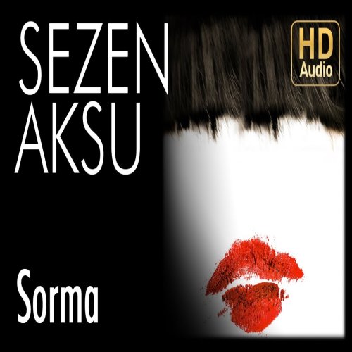 Sezen Aksu - Sorma