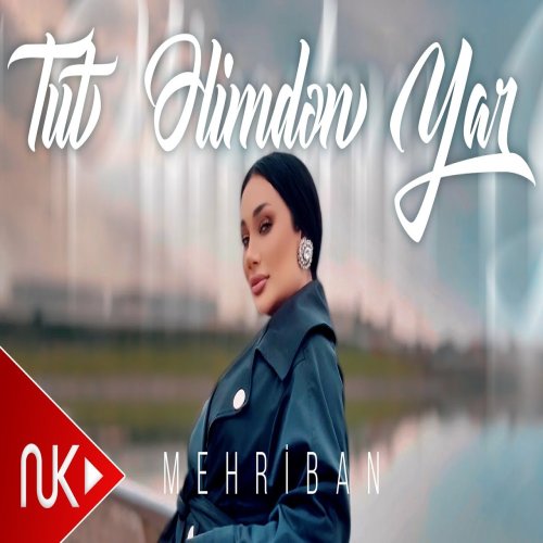 Mehriban - Tut Elimden Yar