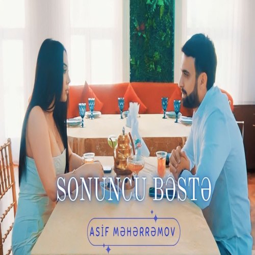 Asif Meherremov - Sonuncu Beste