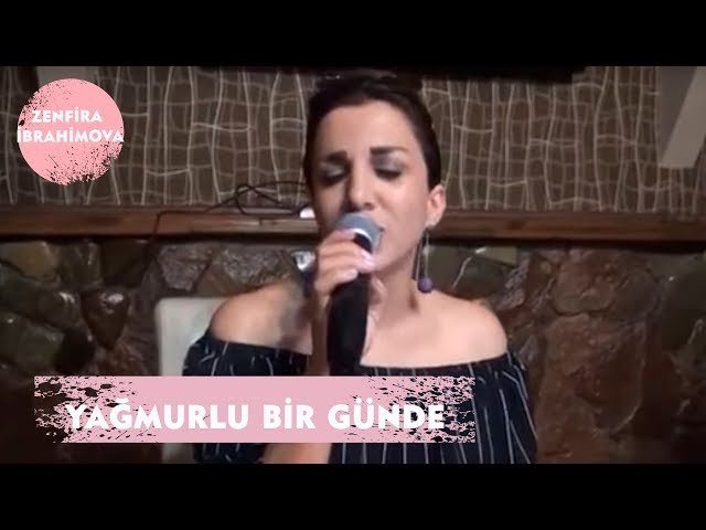 Zenfira İbrahimova - Yağmurlu Bir Günde