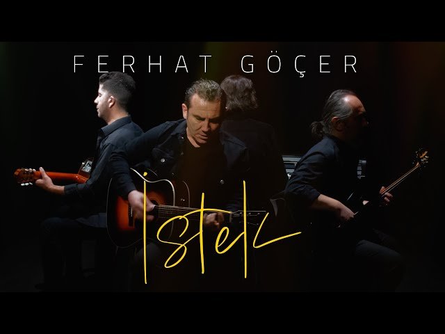 Ferhat Göçer - İstek