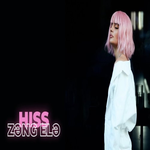 Hiss - Zəng Elə