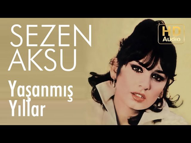 Sezen Aksu - Yaşanmamış Yıllar