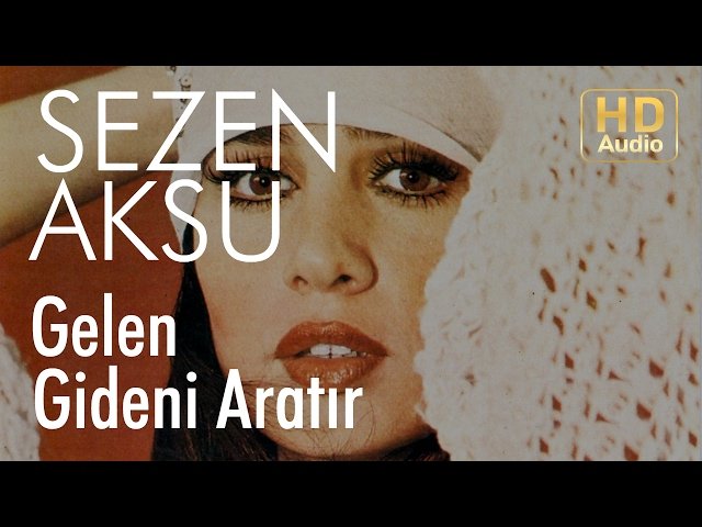 Sezen Aksu - Gelen Gideni Aratır