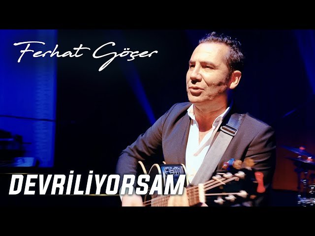Ferhat Göçer - Devriliyorsam