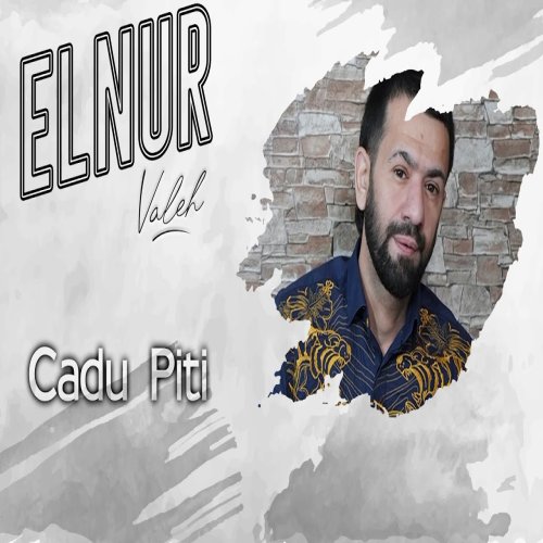 Elnur Valeh - Cadu Piti