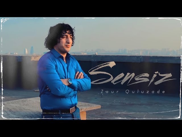 Zaur Quluzade - Sensiz