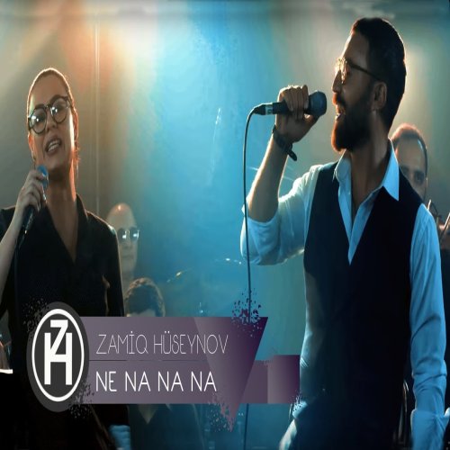 Zamiq Hüseynov - Ne Na Na Na