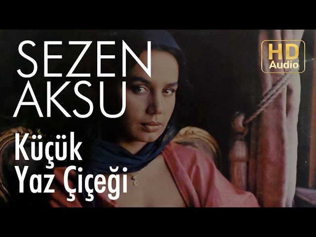 Sezen Aksu - Küçük Yaz Çiçeği