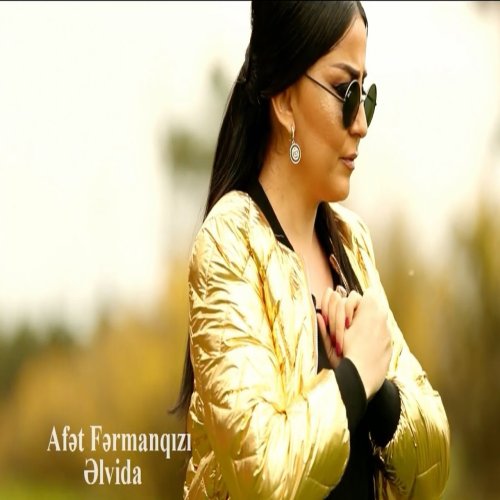 Afət Fərmanqızı - Əlvida