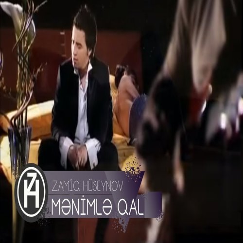 Zamiq Hüseynov - Mənimlə Qal