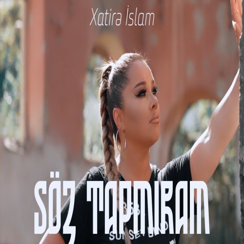 Xatirə İslam - Söz Tapmıram