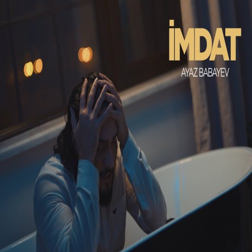Ayaz Babayev - İmdat