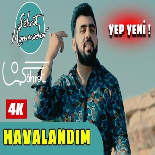 Şöhret Memmedov - Havalandım