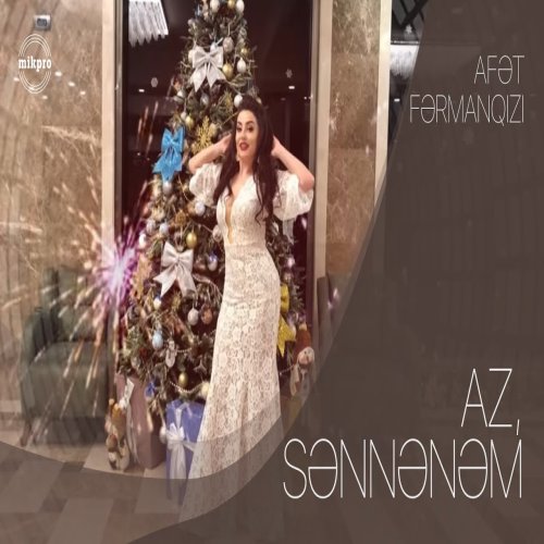 Afət Fərmanqızı - Az, Sənnənəm