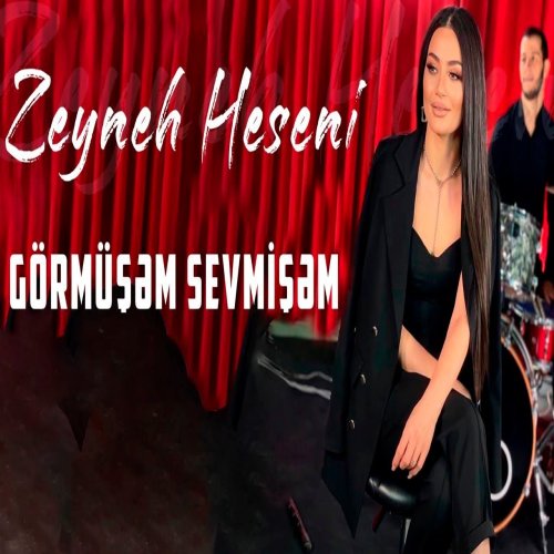 Zeynəb Həsəni - Gormusem Sevmisem