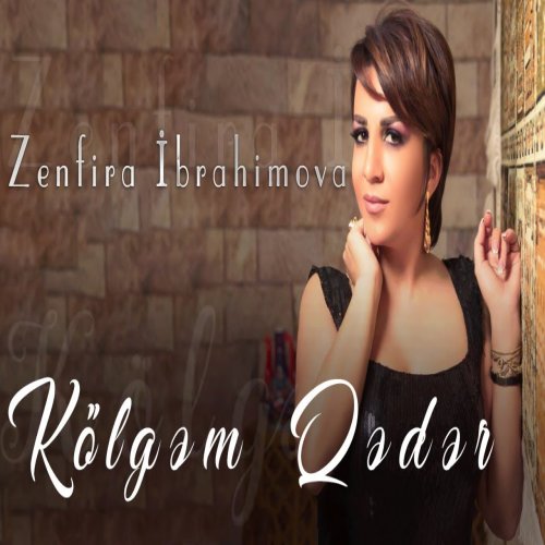Zenfira İbrahimova - Kölgem Qeder