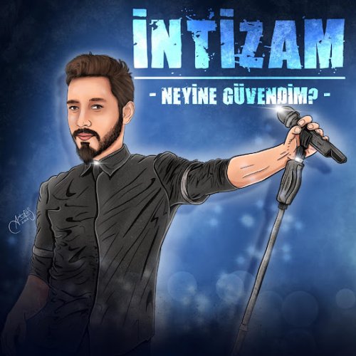 İntizam - Neyine Güvendim