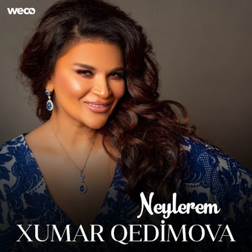 Xumar Qədimova - Neylerem