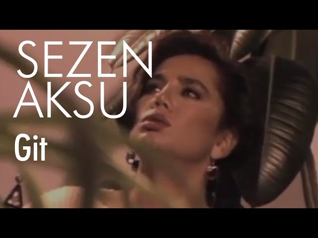 Sezen Aksu - Git