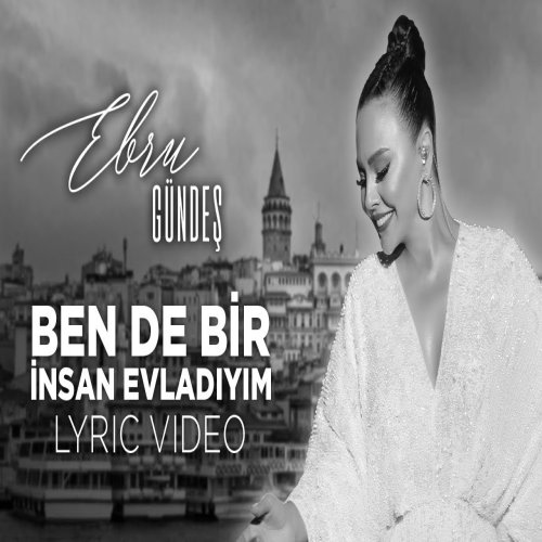 Ebru Gündeş - Ben de Bir İnsan Evladıyım