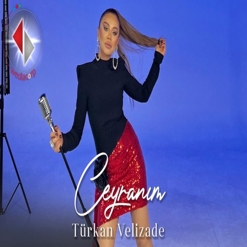Türkan Vəlizadə - Ceyranım