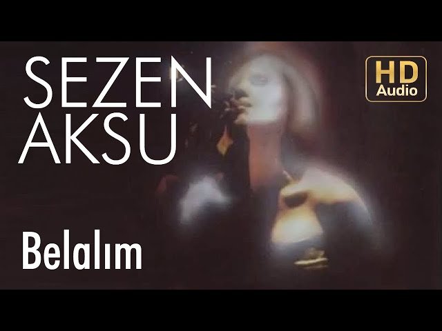 Sezen Aksu - Belalım