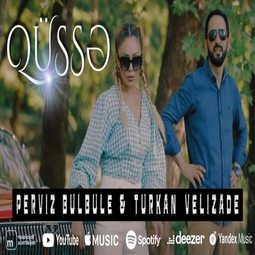 Pərviz BülBülə,Türkan Vəlizadə - Qüssə
