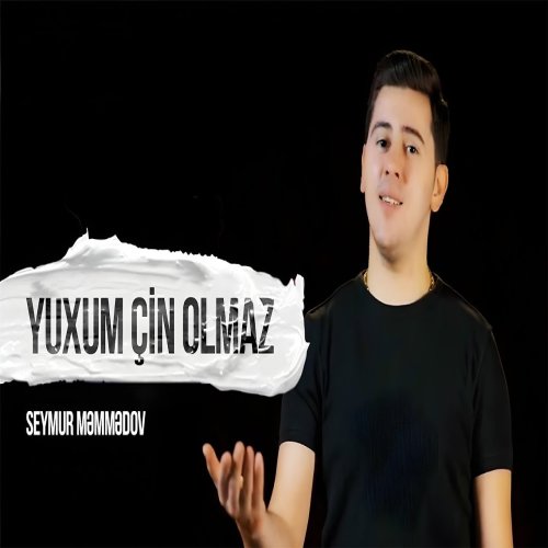Seymur Memmedov - Yuxum Çin Olmaz