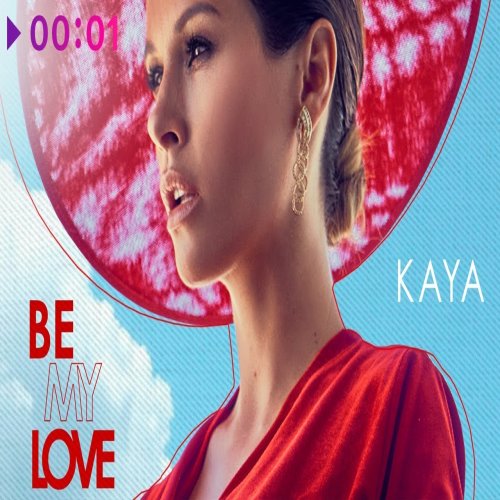 KAYA - Be My Love
