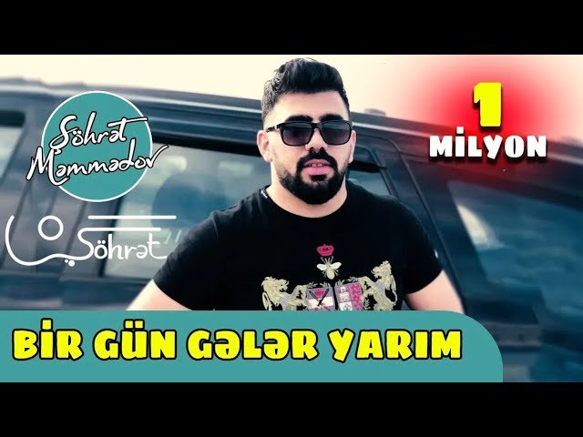 Şöhret Memmedov - Bir Gün Geler Yarım 2019